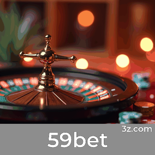 59bet: Plataforma de Apostas Confiável e Rápida