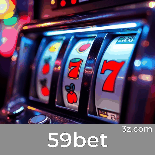 59bet: Plataforma de Apostas Confiável e Rápida