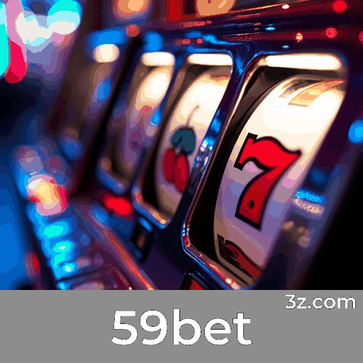 59bet: Plataforma de Apostas Confiável e Rápida